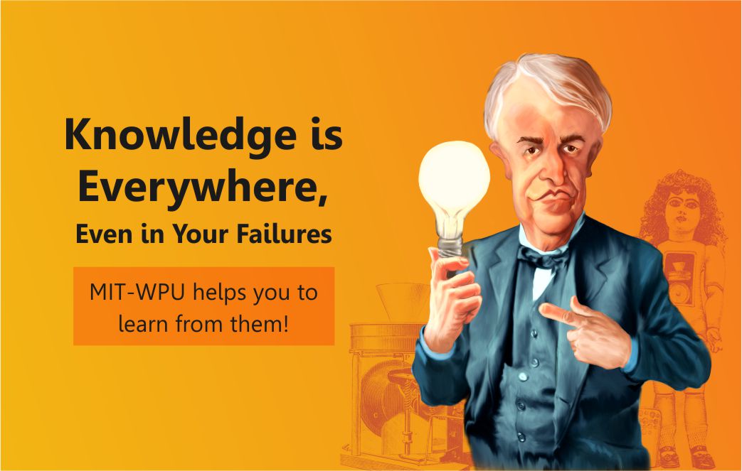 MIT-WPU Knowledge is everywhere even in your failure creative design